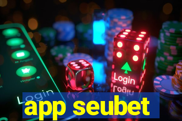 app seubet